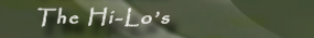 Hi-Lo'w History